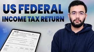 How to File a US Federal Income Tax Return as a Non-US Resident