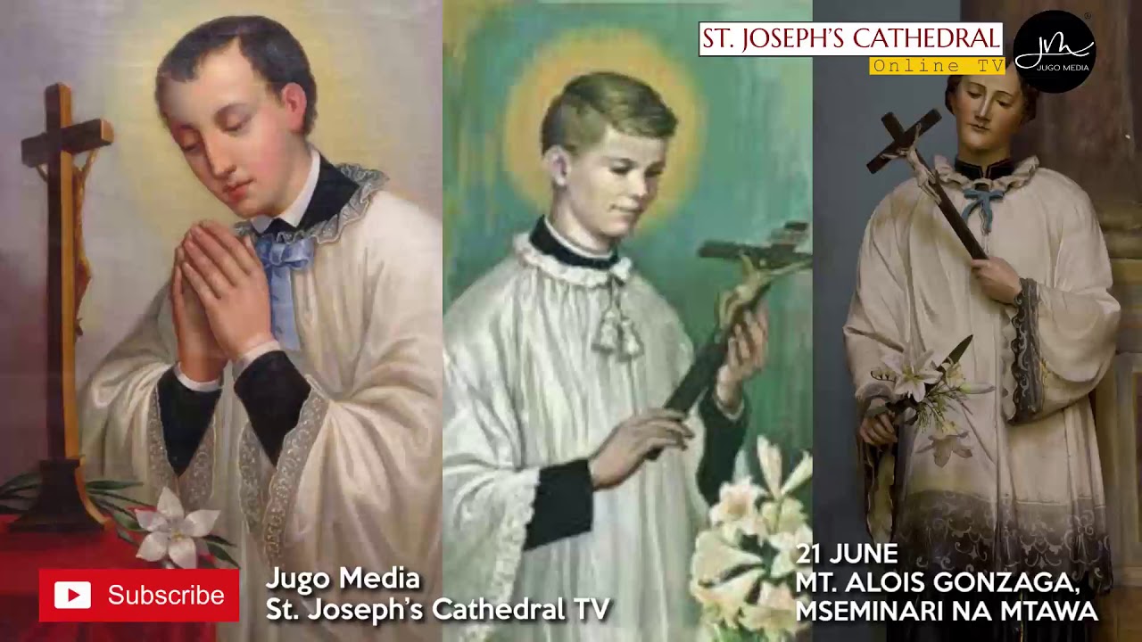 MTAKATIFU WA LEO TAREHE 21 JUNE - MTAKATIFU ALOIS GONZAGA, MSEMINARI NA MTAWA