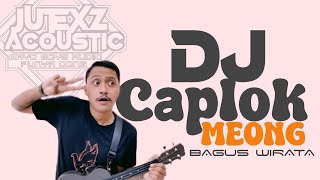 DJ CAPLOK MEONG_BAGUS WIRATA_ [LAGU REMIX  BALI TERBARU 2024]