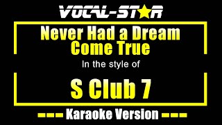 Never Had A Dream Come True Karaoke  S Club 7 Karaoke Version with Backing Vocals