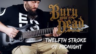 Bury Your Dead - Twelfth Stroke of Midnight (Guitar Cover) with TAB