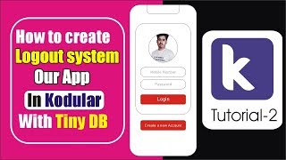 How to Create Logout System in Our App in Kodular  (Tutorial-2)