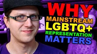 Why Mainstream LGBTQ+ Representation Matters