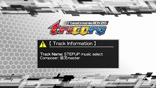 beatmania IIDX 20 tricoro - STEPUP music select Extended