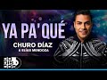 Ya pa qu churo daz y elas mendoza  audio