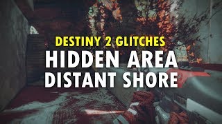 Destiny 2 Glitches - Hidden Area on Distant Shore (Working August 2018)
