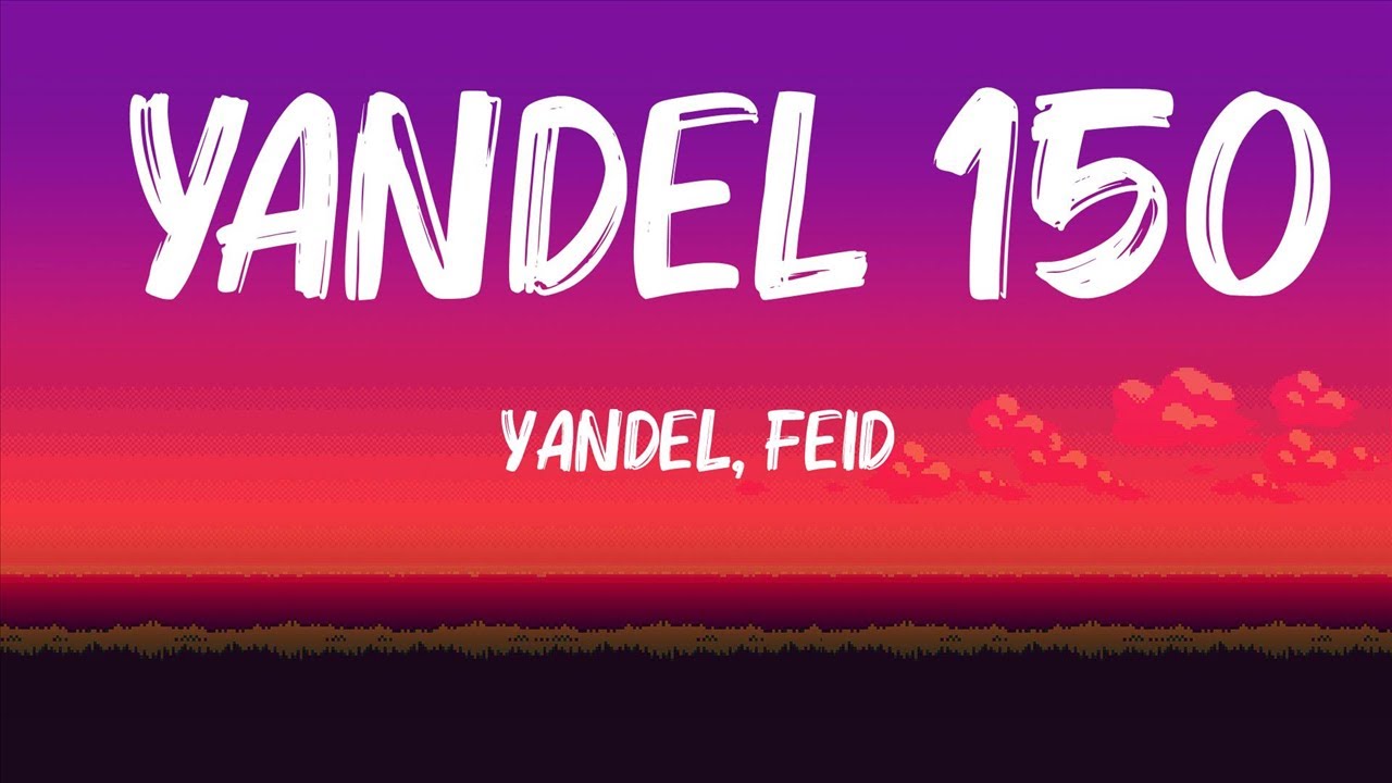 yandel-feid-yandel-150-letra-lyrics-hot-lyrics-2023-youtube