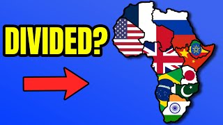 What If Africa Was Divided Again?