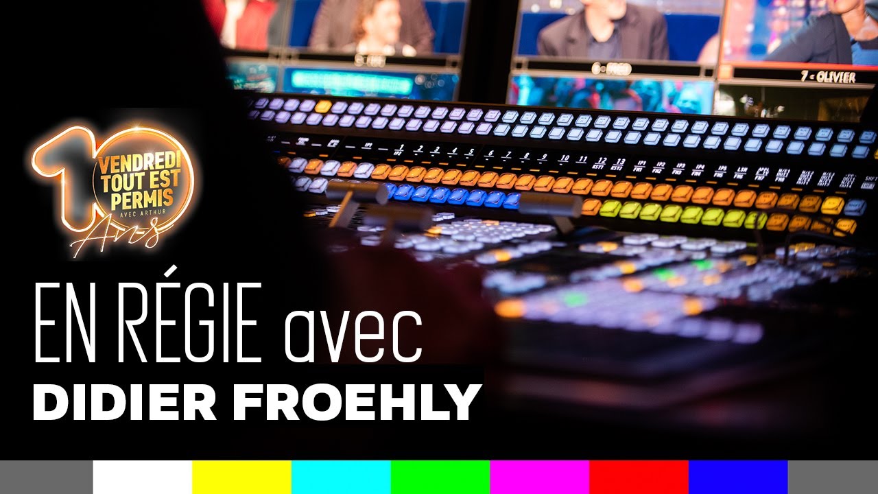 Coulisses TV - En régie avec Didier Froehly (Vendredi tout est permis)