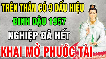 Tuổi Đinh Dậu 1957 Nếu Cơ Thể Xuất Hiện 9 Hiệu Này Chứng Tỏ Nghiệp Đã Hết, Phúc Lành Đang Kéo Về