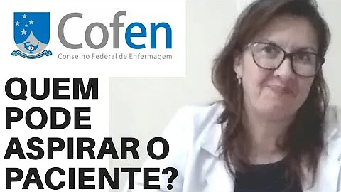 De quem é a responsabilidade de aspirar o paciente?