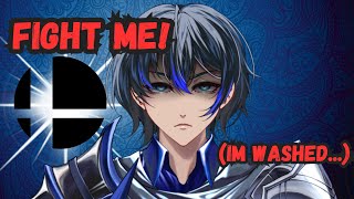 PLAY ME!!! Im so washed...【Smash Ultimate】
