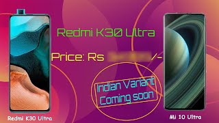 Redmi K30 Ultra price in India, Mi 10 Ultra, | Redmi K30 pro Redmi k30 ultra specifications