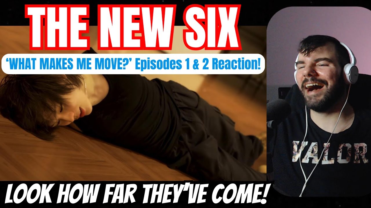 THE NEW SIX - What Makes Me MOVE? Documentary Reaction! Episodes 1 & 2