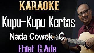 Kupu Kupu Kertas (Karaoke) Ebiet G Ade Nada Pria / Cowok Male Key C