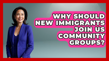 Why Should New Immigrants Join US Community Groups? - Middle East Migraters