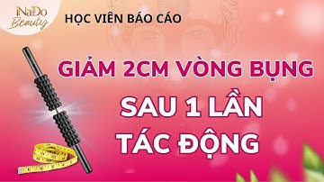 Giảm 2cm Vòng Bụng Sau 1 Lần Dùng Trục Đôi Thần Kì - Giảm Mỡ Bụng Bằng Diện Chẩn