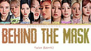 Download lagu TWICE (트와이스) - Behind The Mask [color coded lyrics] (가사)