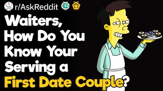 Waiters, How Do You Know Your Serving a First Date Couple?