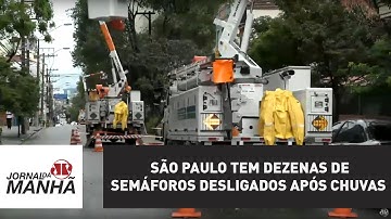São Paulo tem dezenas de semáforos desligados após chuvas | Jornal da Manhã