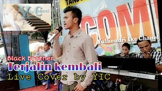 Terjalin Kembali  Black Brother   Cover By Yic  Combat Musik