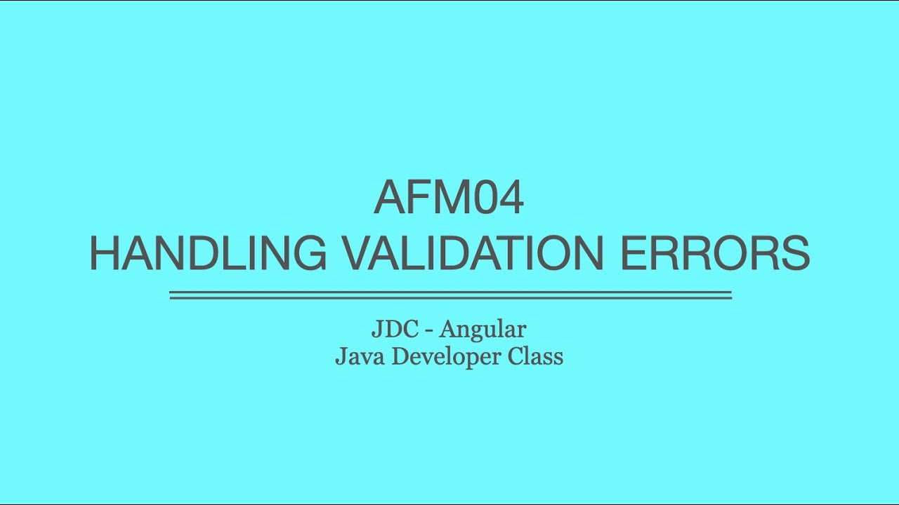 AFM04 Handling Validation Errors - YouTube