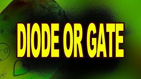 Diode OR Gate | OR Gate Operations | Animation on Logic Gates