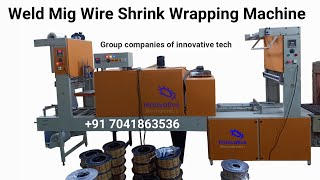 MIG Welding Wire shrink wrapping machine | plastic spool shrink packing machine
