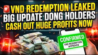 🚨 VND BREAKING NEWS: Redemption Rollout LEAKED! Dong Holders BIG UPDATE 💰