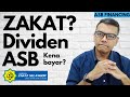 Dividen ASB Kena Bayar Zakat? [ASB] Berapa Banyak Nak Bayar?