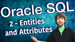 Oracle SQL Tutorial 2 - Entities and Attributes