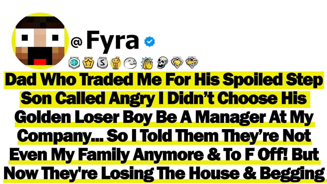 Dad Who Traded Me For His Spoiled Step Son Called Angry I Didn’t Choose His Golden Boy Be A Manager