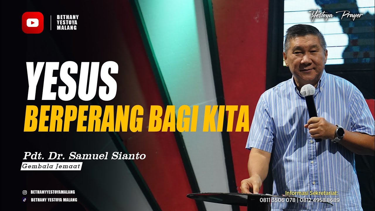 Yesus Berperang Bagi Kita - Pdt. Dr. Samuel Sianto