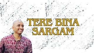 Tere Bina Sargam Breakdown - Karthik Sekaran