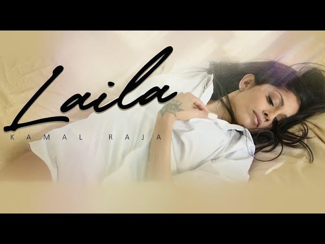 Kamal Raja - Laila [OFFICIAL MUSIC VIDEO] Prod by AYO B class=