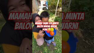 Mamah sama eza minta balon warna warni dong😆 #trendingshorts #trending