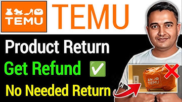 TEMU Products Return कैसे करें || TEMU? get a refund with no return needed in 2025 