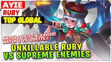 Unkillable Top Global Ruby VS Supreme Yu Zhong, Xavier & Odette [ Top Global Ruby ] ᴀʏɪᴇ - MLBB