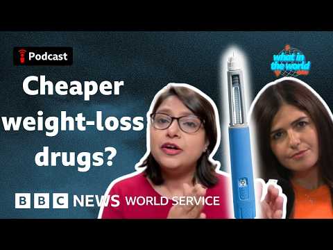 India’s cheap weight-loss drugs coming to a pharmacy near you - What in the World, BBC World Service