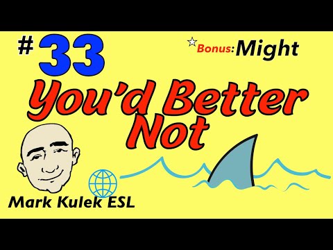 You&rsquo;d Better Not + might (series #33) | Learn English - Mark Kulek ESL