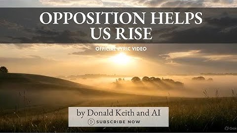 Opposition Helps Us Rise | New Christian Music Video | LatterDaysLight