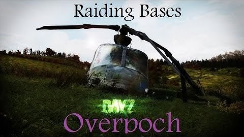 Arma 2: Dayz Overpoch - Insane Raid