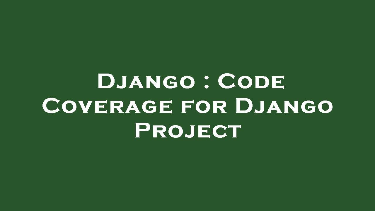 coverage django app