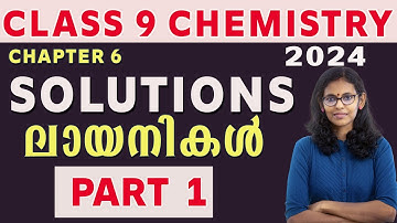 Class 9 Chemistry 6 Chapter Solutions ലായനികൾ   PART 1 / Mayas classroom