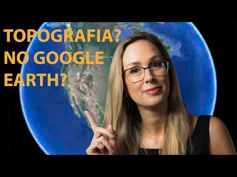 Vídeo: Você consegue visualizar a topografia no Google Earth?
