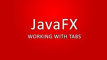 JavaFX - Working With Tabs (Outdated Tutorial)