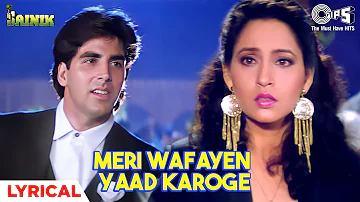 Meri Wafayen Yaad Karoge - Lyrical | Sainik | Akshay Kumar, Ashwini | Kumar Sanu, Asha Bhosle, 90's