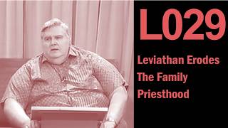L029: Leviathan Erodes the Family Priesthood