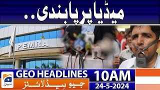 Geo News Headlines 10 Am | 24 May 2024