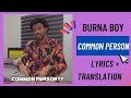 Burna Boy - Common Person (Lyrics   Translation)